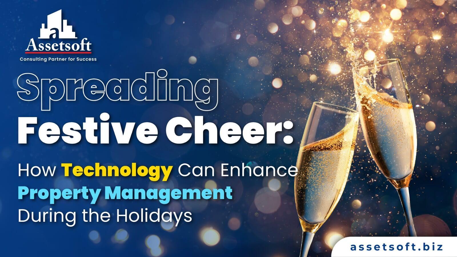 Spreading Festive Cheer: How Technology Can Enhance Property Management During the Holidays
